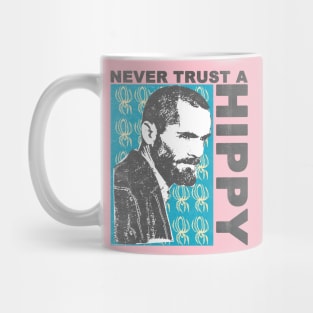 never trust a hippy Mug